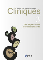 Cliniques n°3 Les enjeux de la pluridisciplinarité